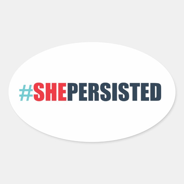 #shepersisted oval sticker (Front)