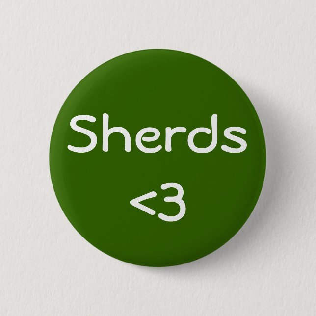 Sherds Love Button (Front)