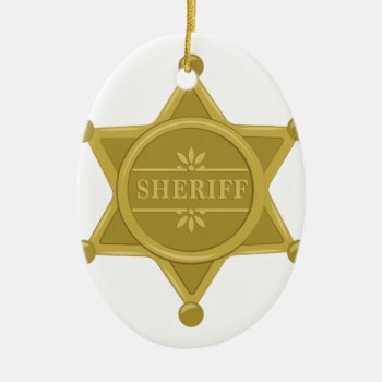 Sheriff Ceramic Ornament by Windmilldesigns at Zazzle