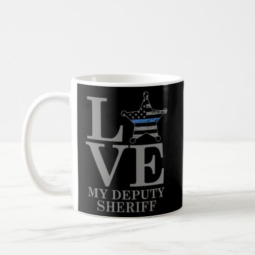 Sheriff Deputy Mom Love My Deputy Sheriff Coffee Mug
