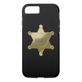 Sheriff Golden Star Iphone 8/7 Case by igorsin at Zazzle