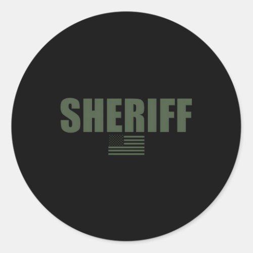 Sheriff Uniform Od Green Classic Round Sticker