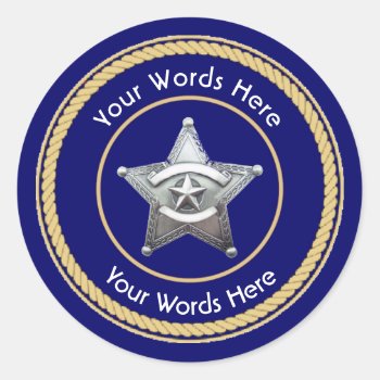 Sheriff's Badge Universal Custom Classic Round Sticker by Dollarsworth at Zazzle