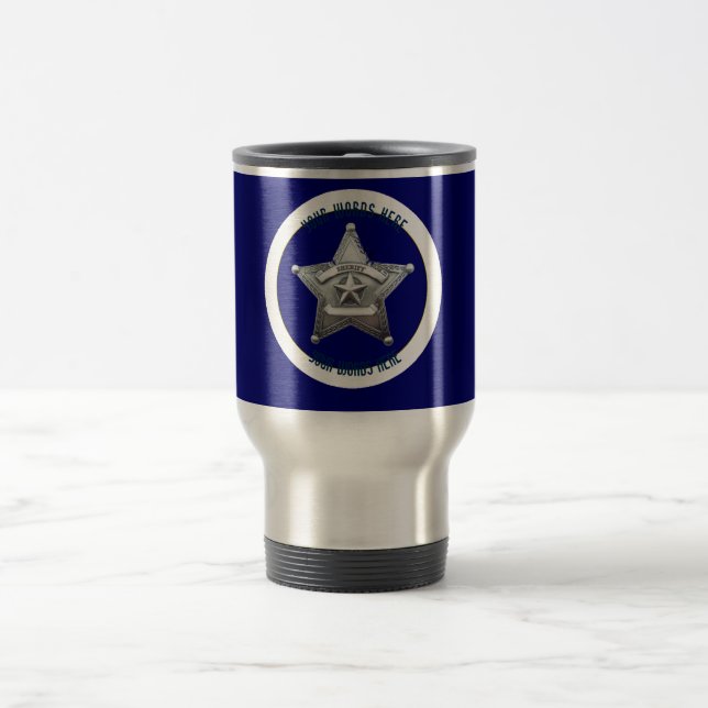 Sheriff's Badge Universal Custom Travel Mug (Center)