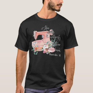 Sherks Willingly With Her Hands Proverbs 31-13 Sew T-Shirt