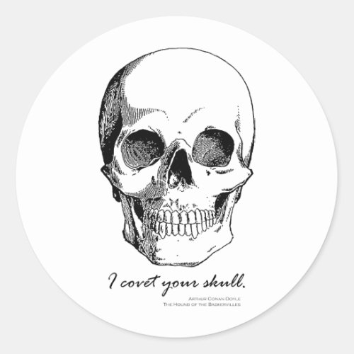 Sherlock Quote I Covet Your Skull Gothic Sticker