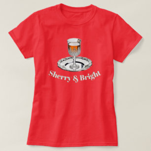 Sherry & Bright Drink Glass Funny Pun Christmas T-Shirt