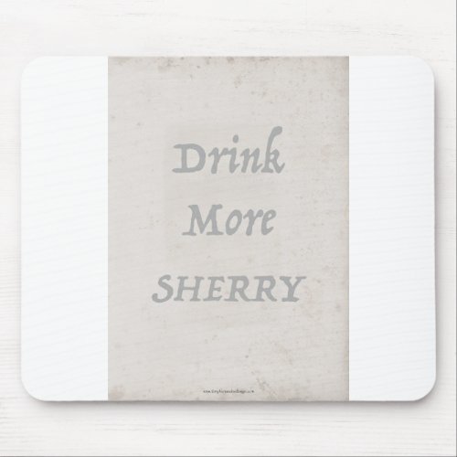 sherry by tony fernandes mouse pad
