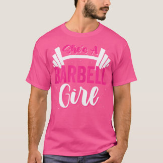 She'S A Barbell Girl Fitness Weightlifting Gym Fit T-Shirt