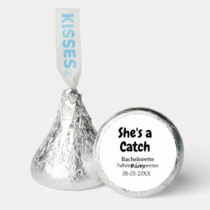 She's a catch bachelorette party name date simple hershey®'s kisses®