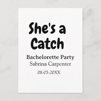 She's a catch bachelorette party name date simple  postcard