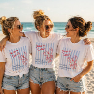 She's A Catch Bachelorette T-Shirt
