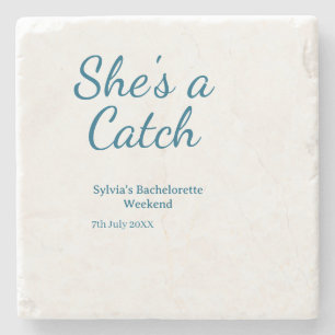 She's a catch bachelorette weekend name blue date  stone coaster