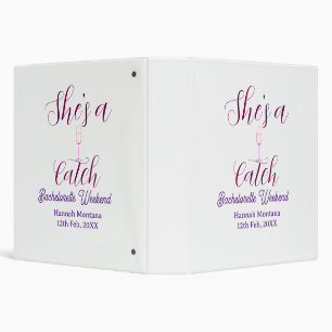 She's a catch champagne bottle bachelorette weeken 3 ring binder