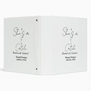 She's a catch champagne bottle bachelorette weeken 3 ring binder
