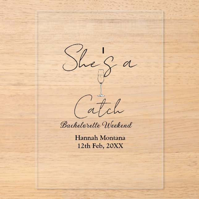 She's a catch champagne bottle bachelorette weeken acrylic invitations (Front)