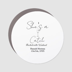 She's a catch champagne bottle bachelorette weeken car magnet