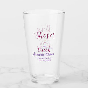 She's a catch champagne bottle bachelorette weeken glass