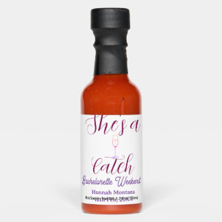 She's a catch champagne bottle bachelorette weeken hot sauces
