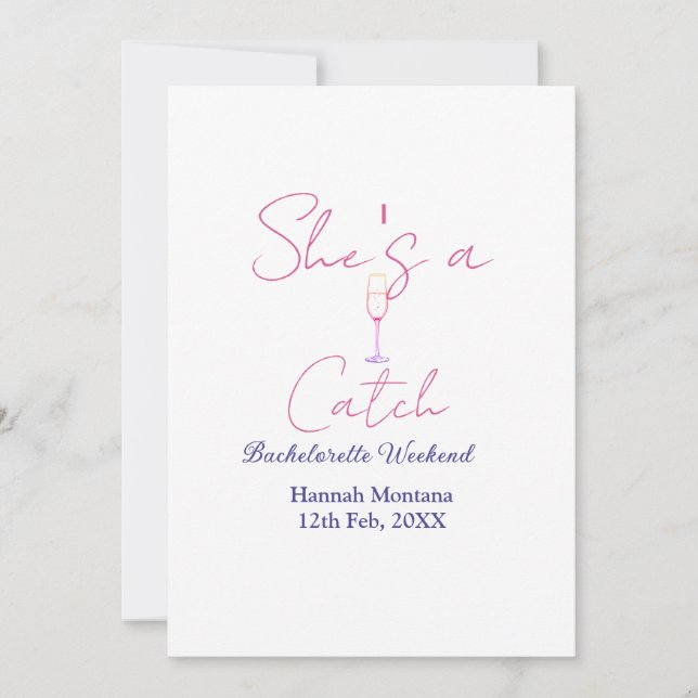 She's a catch champagne bottle bachelorette weeken invitation (Front)