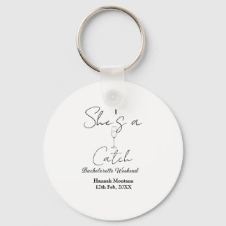 She's a catch champagne bottle bachelorette weeken keychain