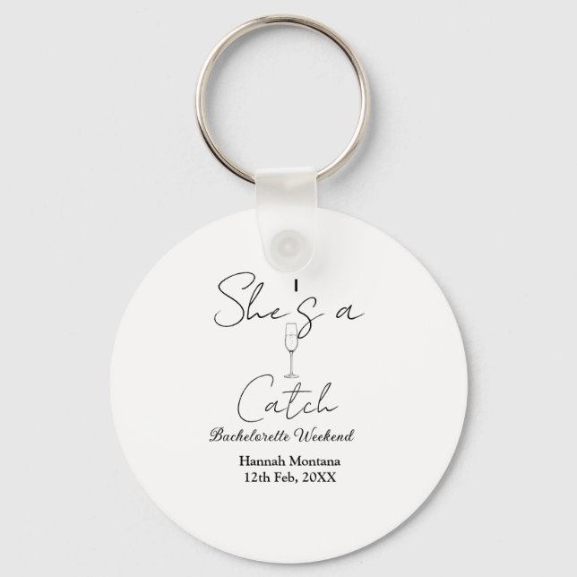 She's a catch champagne bottle bachelorette weeken keychain (Front)