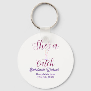 She's a catch champagne bottle bachelorette weeken keychain