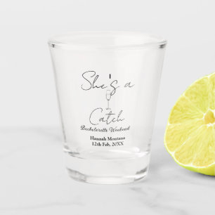 She's a catch champagne bottle bachelorette weeken shot glass