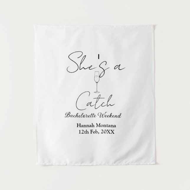 She's a catch champagne bottle bachelorette weeken tapestry (Front)
