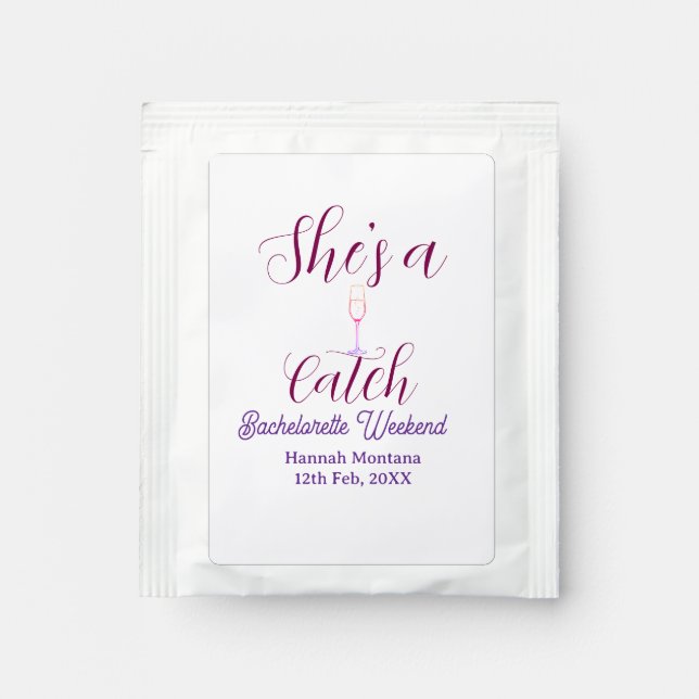 She's a catch champagne bottle bachelorette weeken tea bag drink mix (Front)