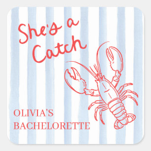 She's a Catch Lobster Bachelorette Square Sticker