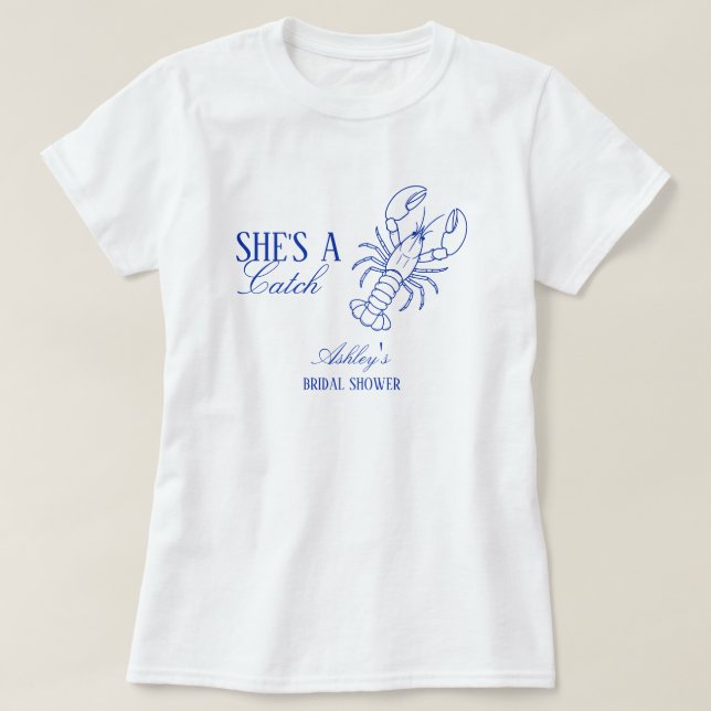She's A Catch Lobster Coastal Bridal Shower T-Shirt (Design Front)