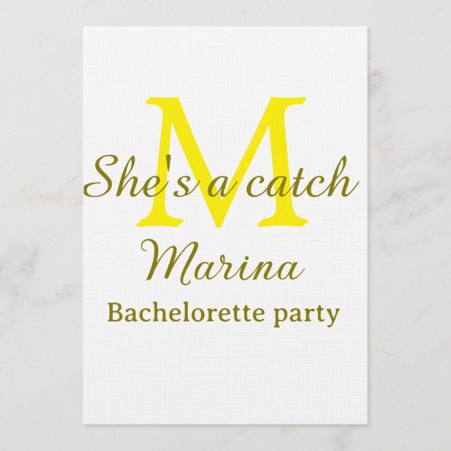 She's a catch yellow monogram bachelorette party n invitation (Front)