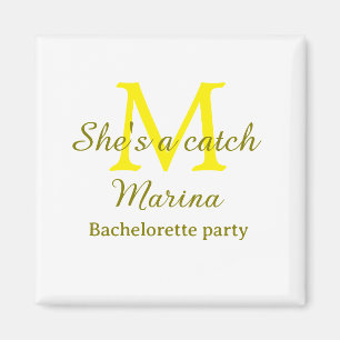 She's a catch yellow monogram bachelorette party n magnet
