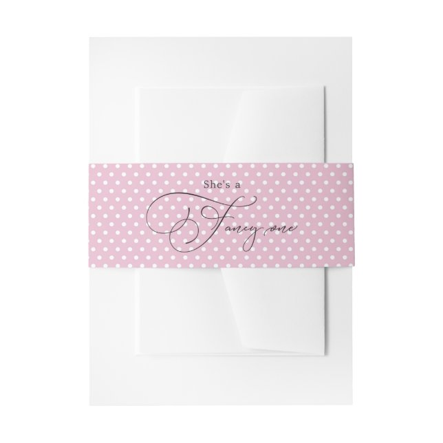 "She's a Fancy One" Pink Polka Dot 1st Birthday Invitation Belly Band (Front Example)