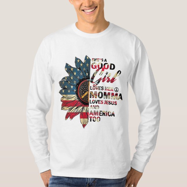 She's A Good Girl Loves Her Momma Jesus & America  T-Shirt (Front)