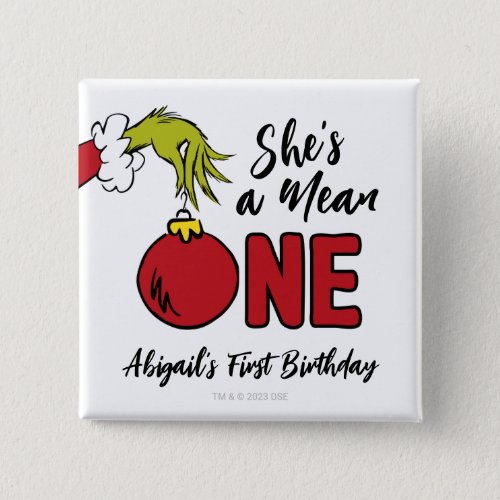 Shes a Mean One  The Grinch Birthday Button