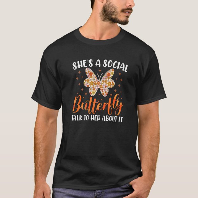 She's A Social Butterfly  Monarch Butterfly T-Shirt (Front)