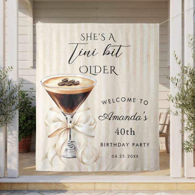 She's a Tini Bit Older Espresso Martini Backdrop (She's a tini bit older Espresso martini birthday backdrop)