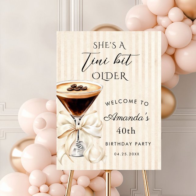 She's a Tini Bit Older Espresso Martini Birthday Foam Board (She's a tini bit older Birthday Welcome sign)