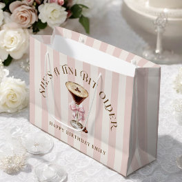 She's a Tini Bit Older Espresso Martini Birthday Large Gift Bag