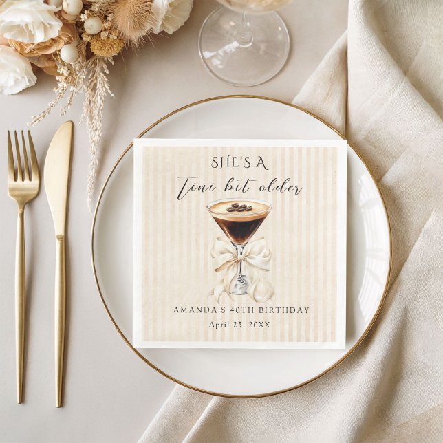 She's a Tini Bit Older Espresso Martini Birthday Paper Dinner Napkins (She's a tini bit older espresso martini birthday party napkin)