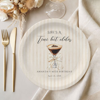 She's a Tini Bit Older Espresso Martini Birthday Paper Plates