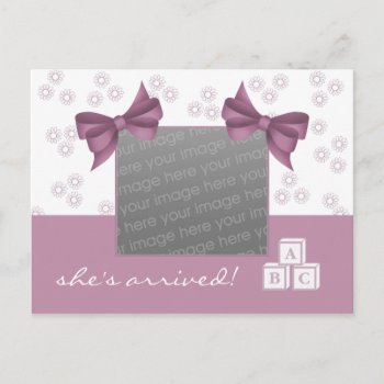 She's Arrived Birth Announcement by AJsGraphics at Zazzle