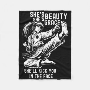 She's Beauty She's Grace She'll Kick You In The Fa Fleece Blanket