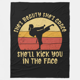She's Beauty She's Grace She'll Kick You In The Fa Fleece Blanket