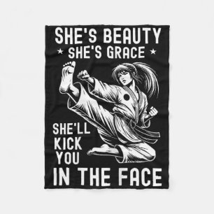 She's Beauty She's Grace She'll Kick You In The Fa Fleece Blanket