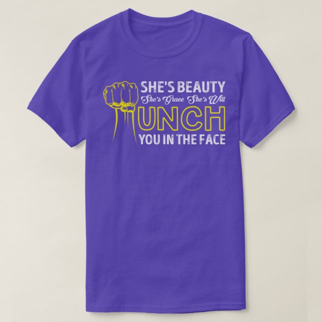 Shes Beauty Shes Grace Shell Punch You In The Face T-Shirt (Design Front)