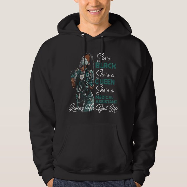 She's Black She's a Queen She's Medical Assistant  Hoodie (Front)