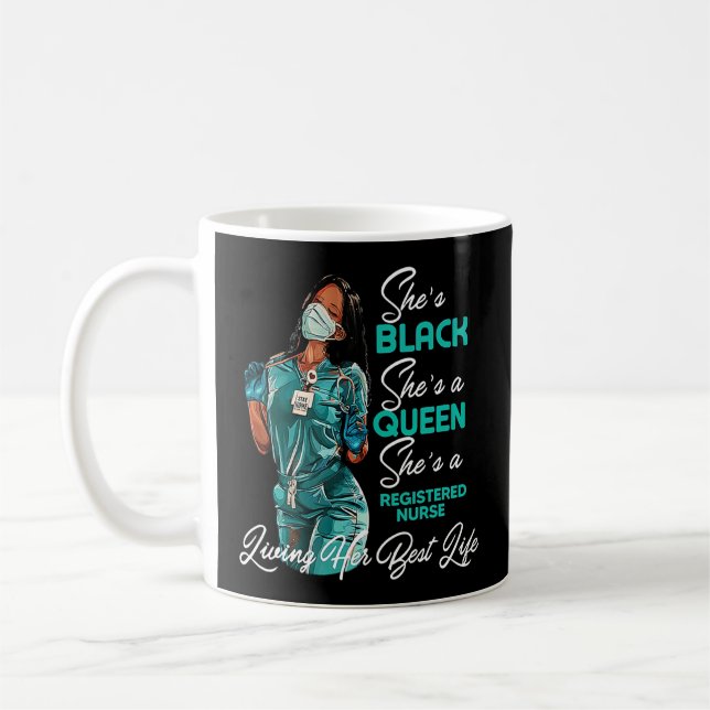 She'S Black She'S A Queen She'S Registered Nurse Coffee Mug (Left)